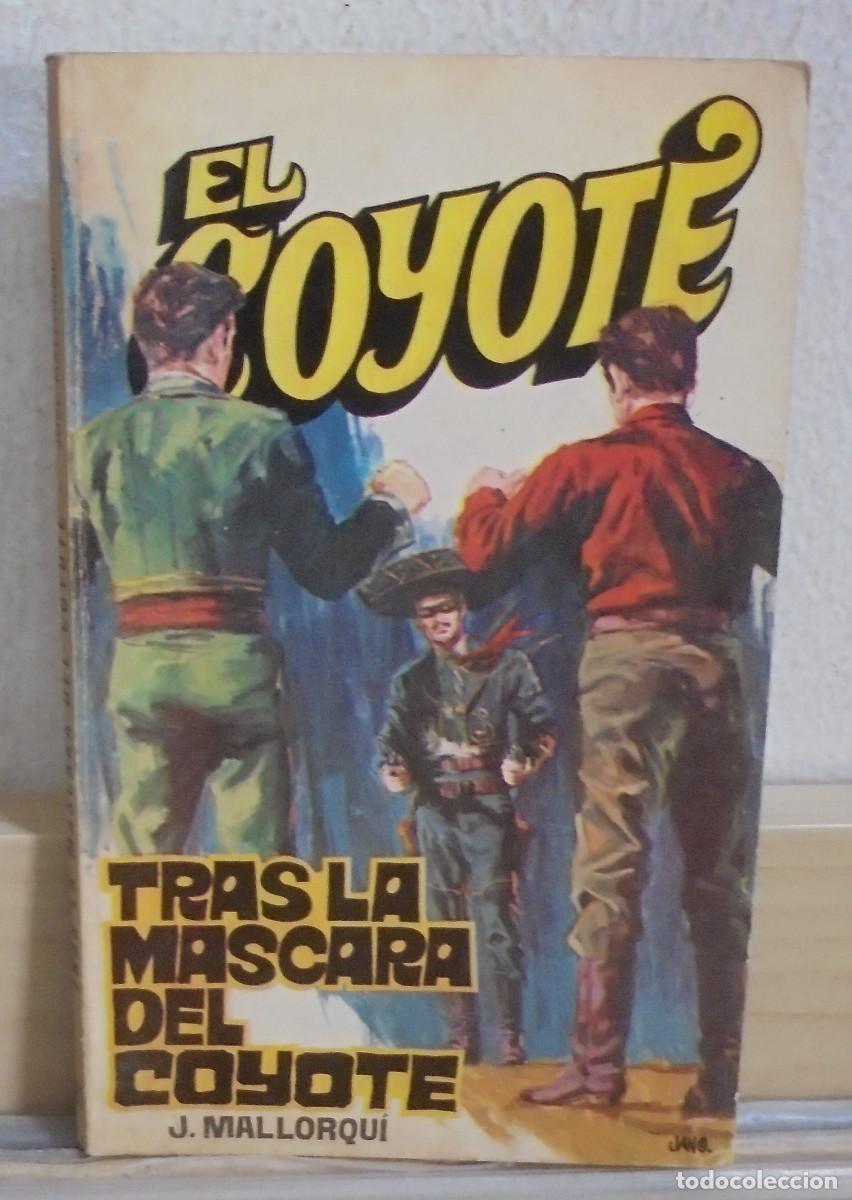 Libros de segunda mano: El Coyote - Tras la mścara del coyote. J. Mallorqui