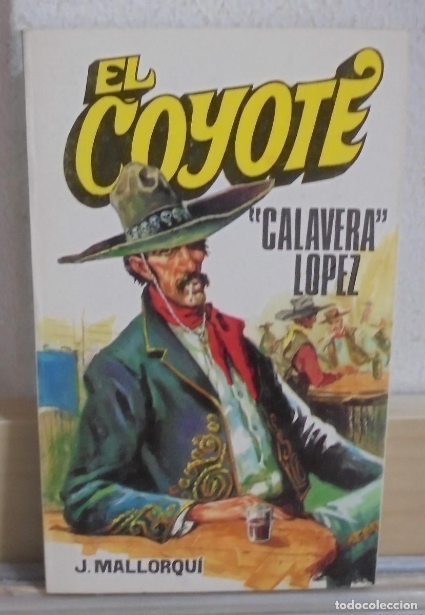 Libros de segunda mano: El Coyote - 'Calavera L&oacute;pez'. J. Mallorqui