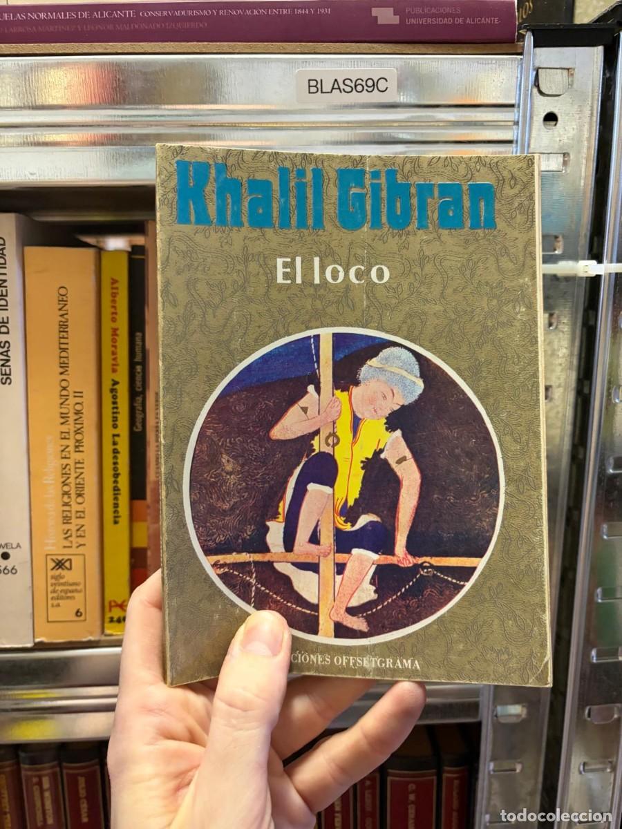 Libri di seconda mano: BLAS69C &mdash; El loco &mdash; Khalil Gibran &mdash; Ediciones Offsetgr&aacute;ma.