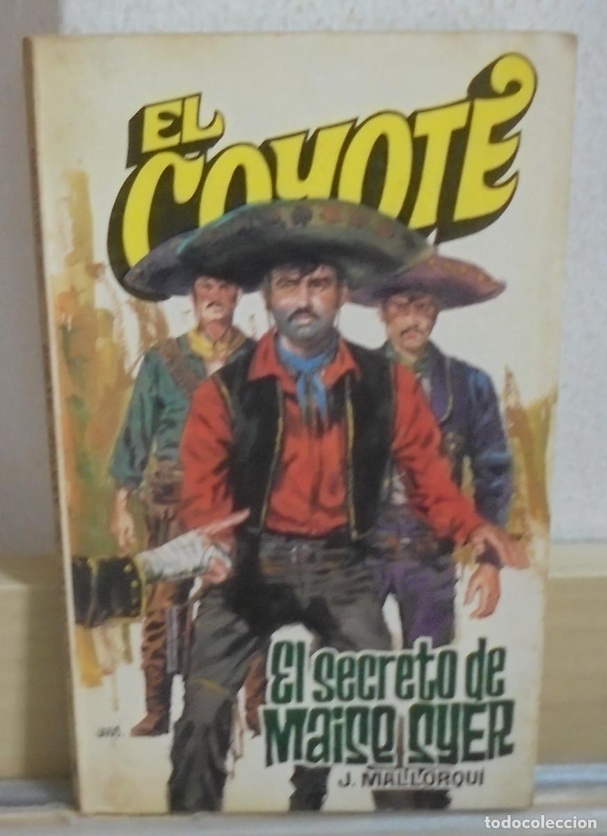 Libros de segunda mano: El Coyote - El secreto de Maise Syer. J. Mallorqui
