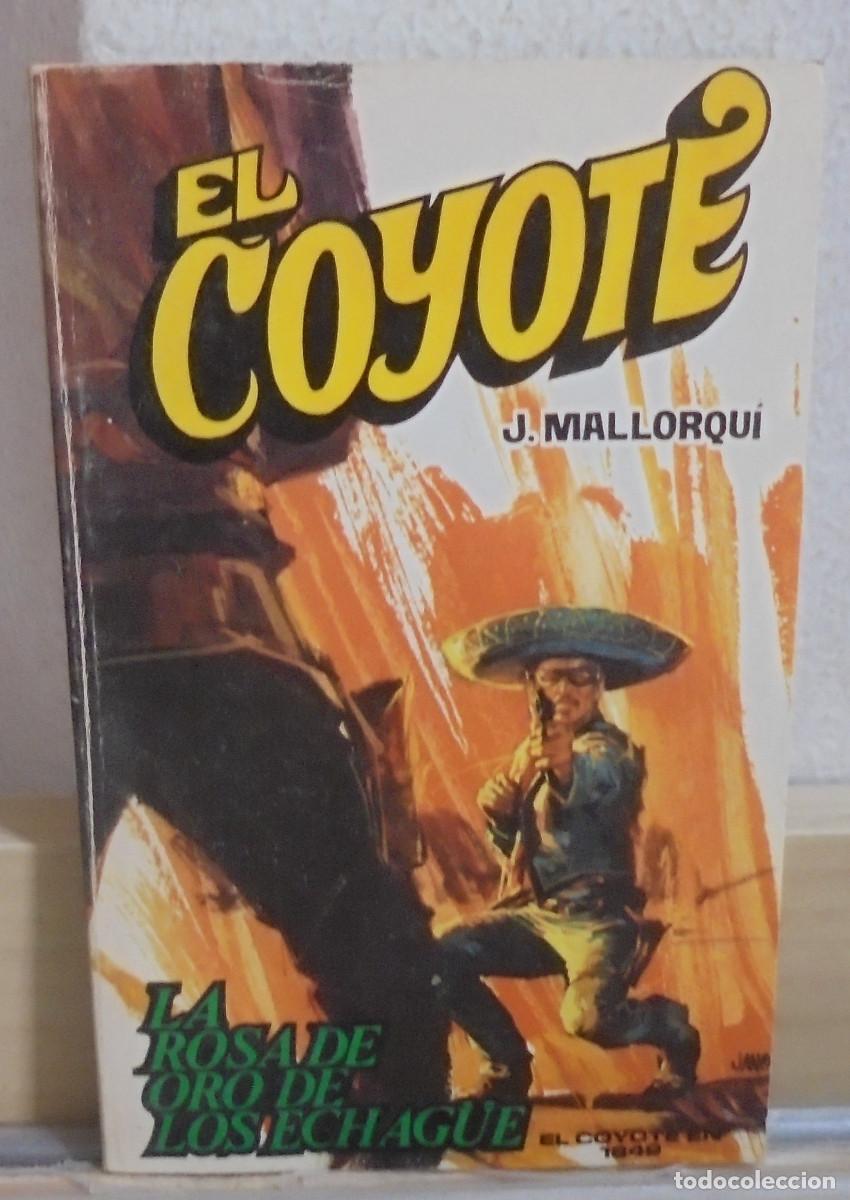 Libros de segunda mano: El Coyote - La rosa de oro de los Echague. J. Mallorqui