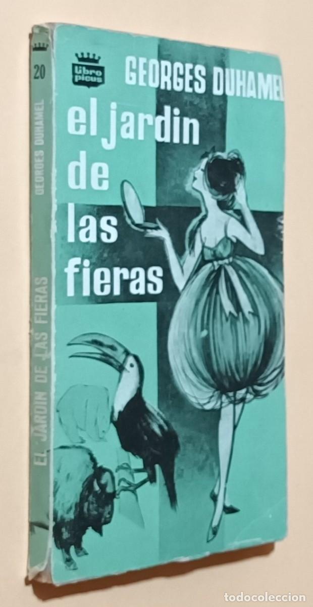 Libros de segunda mano: EL JARD&Iacute;N DE LAS FIERAS - GEORGES DUHAMEL - ED. G.P. - 1959