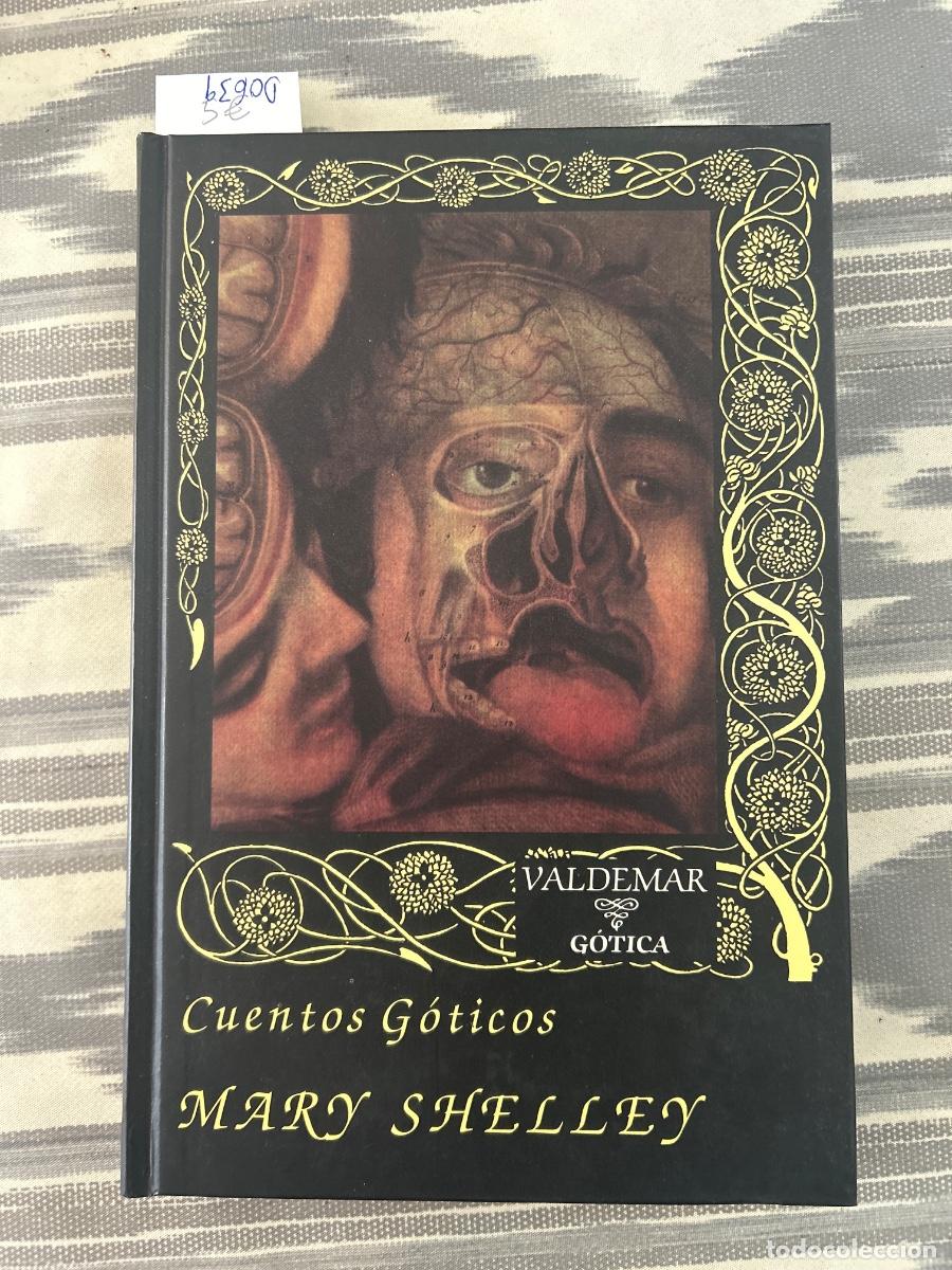 Libros de segunda mano: CUENTOS GOTICOS, MARY SHELLEY, VALDEMAR GOTICA