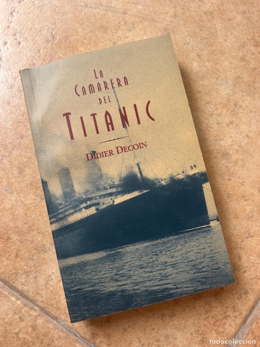 Libros de segunda mano: La camarera del Titanic - Didier Decoin