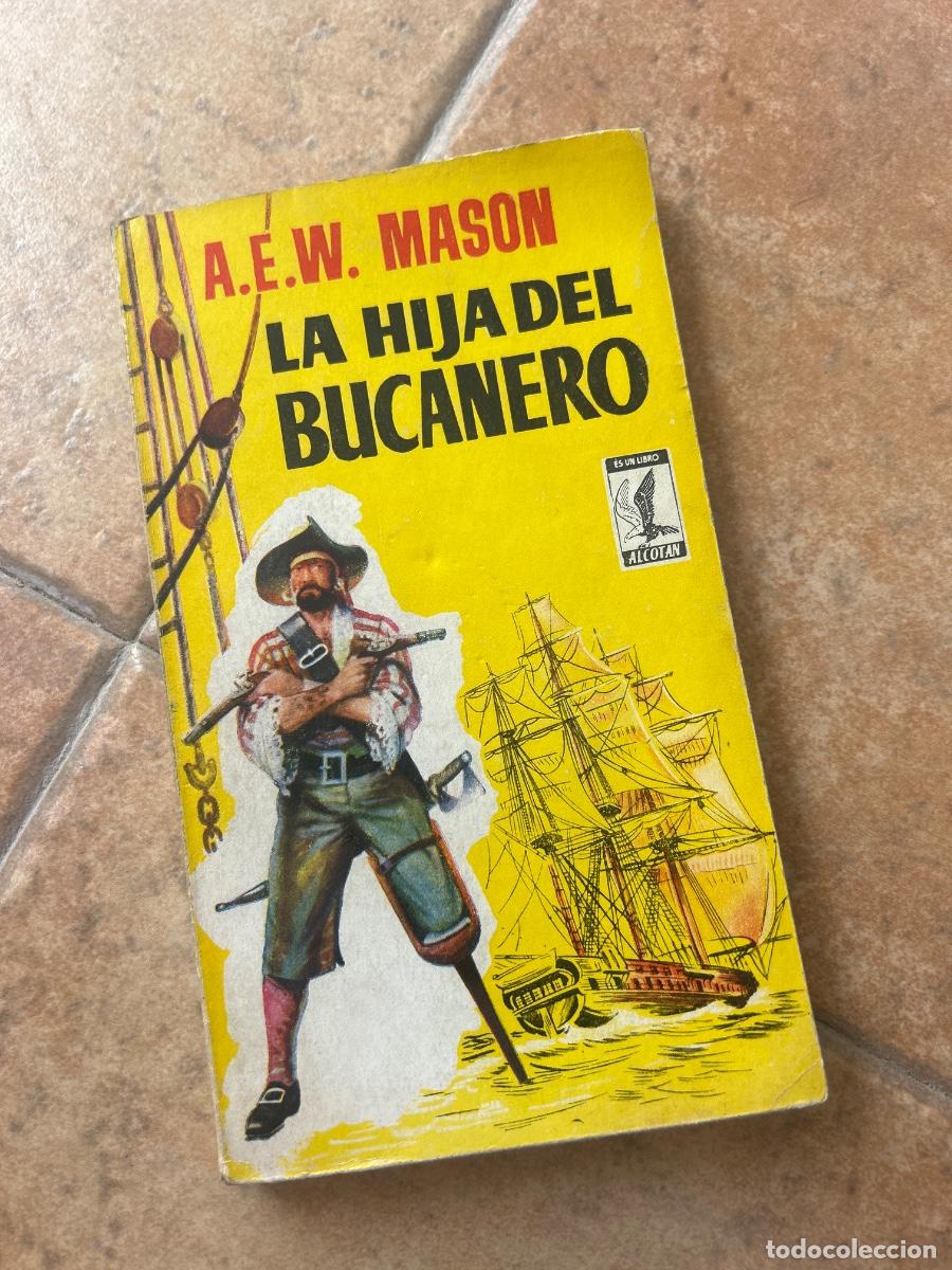 Libros de segunda mano: La hija del bucanero - A. E. W. Mason