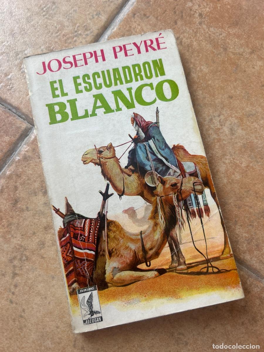 Libros de segunda mano: El escuadr&oacute;n blanco - Joseph Peyr&eacute;