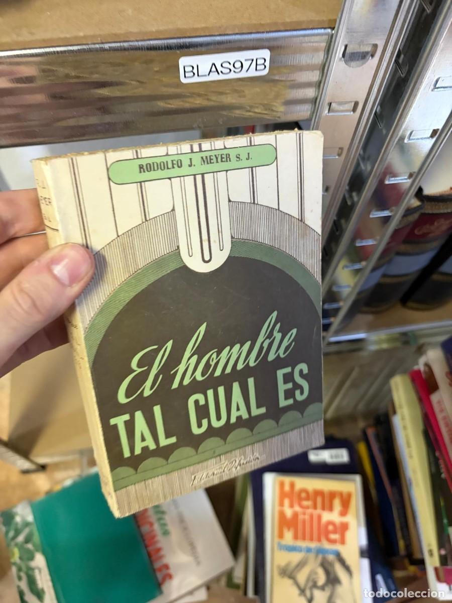 Libros de segunda mano: BLAS97B El hombre tal cual es. Rodolfo J. Meyer S. J. Atenas.