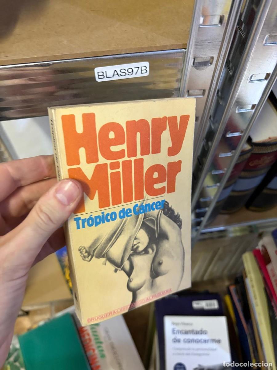 Libros de segunda mano: BLAS97B Tr&oacute;pico de C&aacute;ncer. Henry Miller. Bruguera.