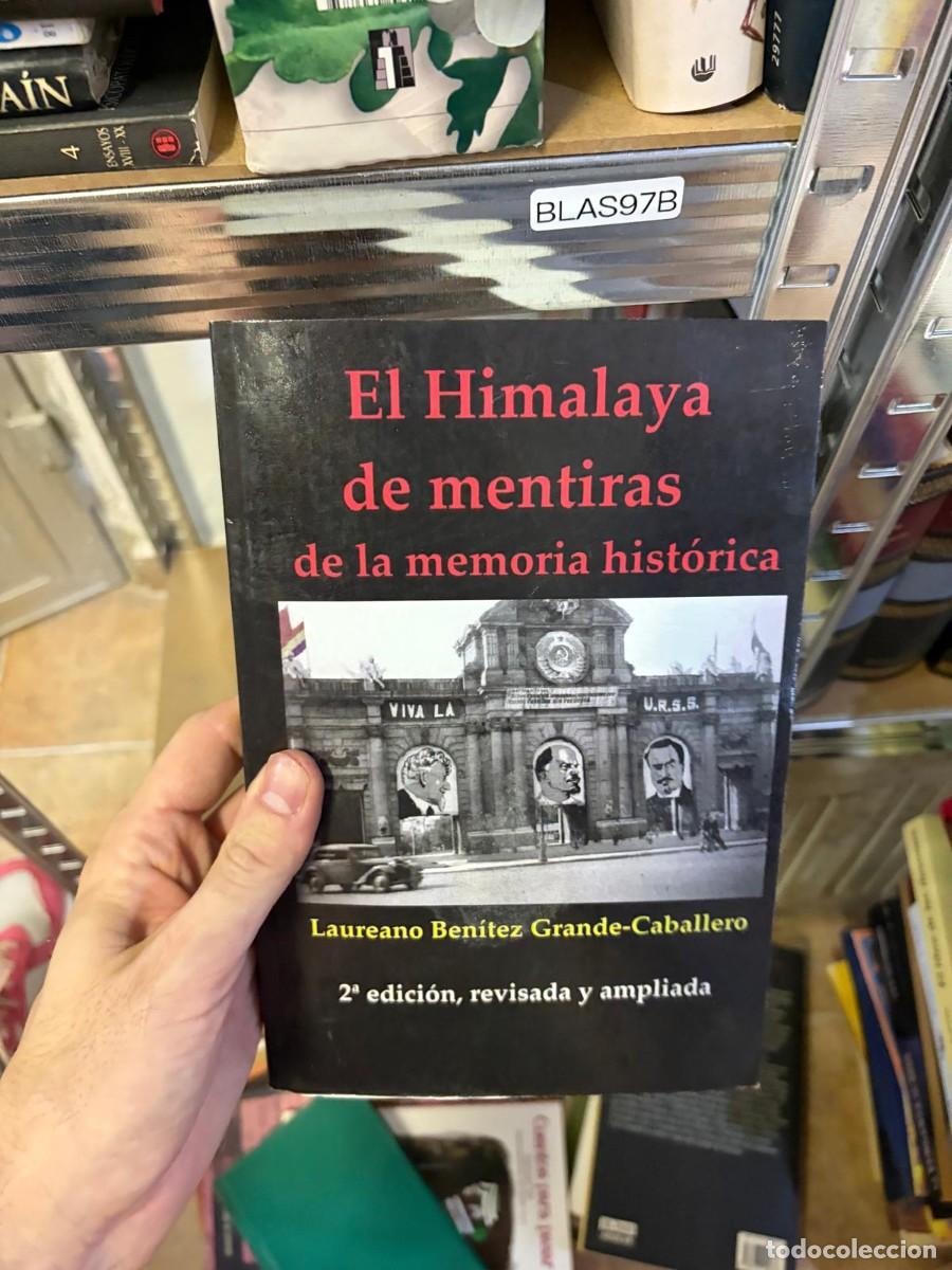 Libros de segunda mano: BLAS97B El Himalaya de mentiras de la memoria hist&oacute;rica. Laureano Ben&iacute;tez Grande-Caballero. &Uacute;ltima L