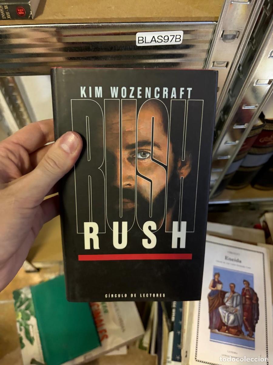 Libros de segunda mano: BLAS97B Rush. Kim Wozencraft. C&iacute;rculo de Lectores.