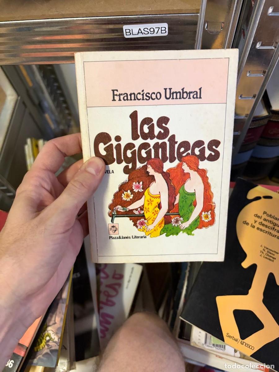Libros de segunda mano: BLAS97B Francisco Umbral, Las Gigantes, Plaza & Jan&eacute;s / Literaria.