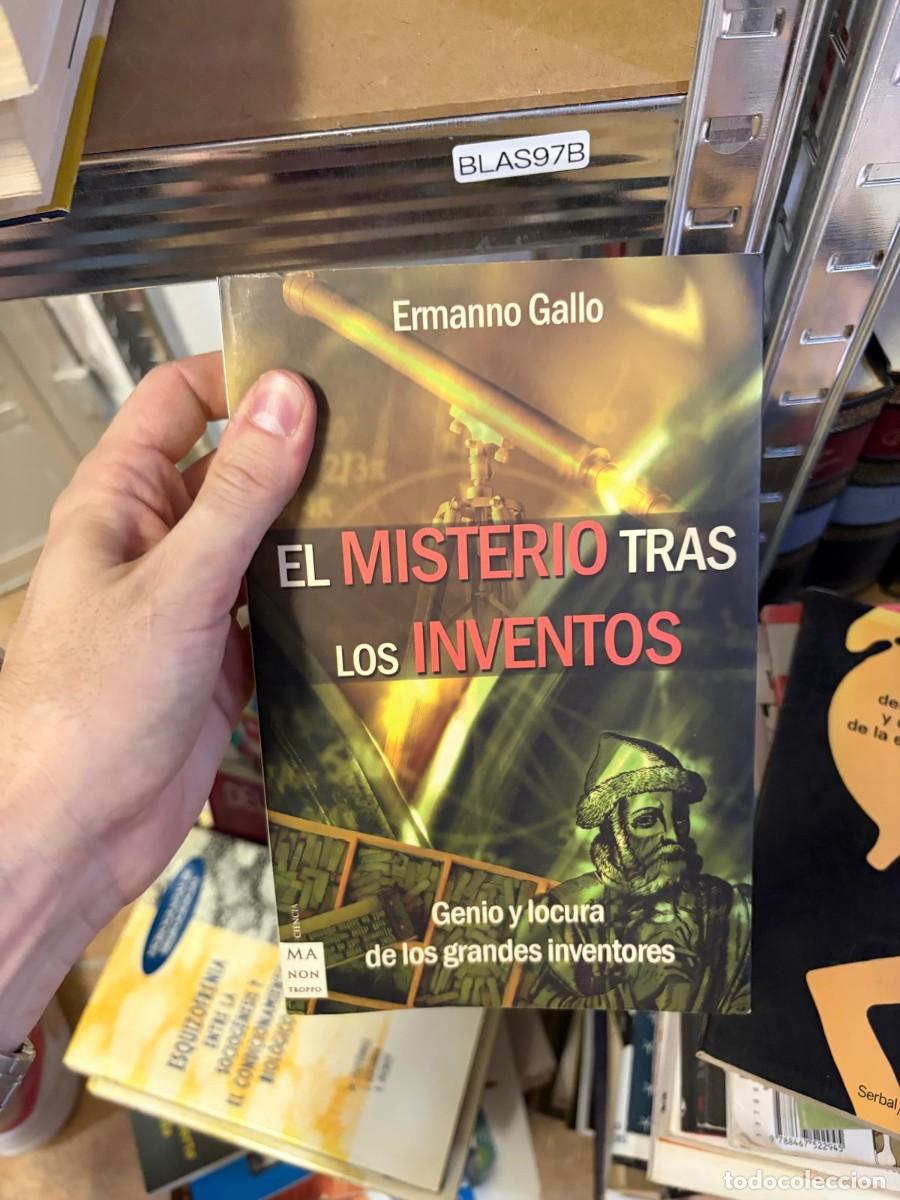 Libros de segunda mano: BLAS97B Ermanno Gallo, El misterio tras los inventos. Genio y locura de los grandes inventores, Ma N