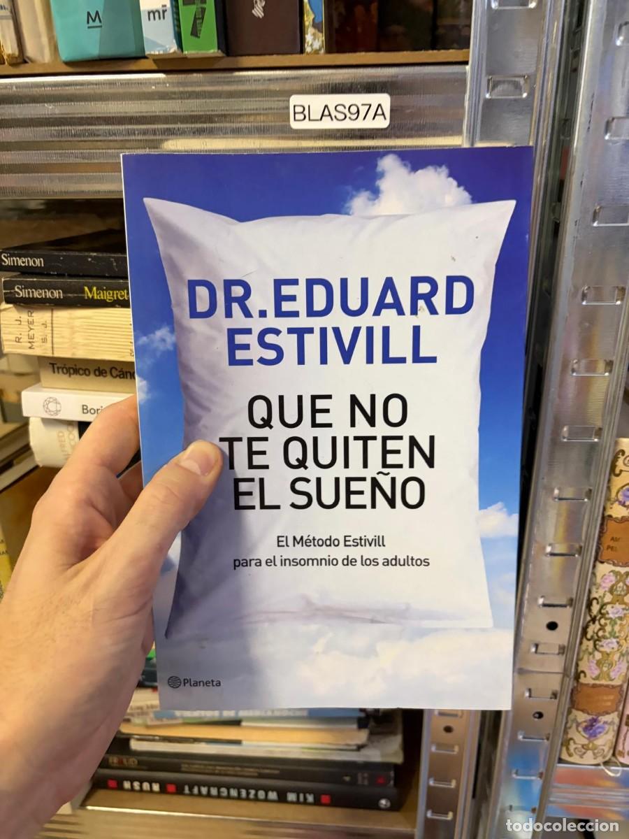 Libros de segunda mano: BLAS97A Dr. Eduard Estivill - Que no te quiten el sue&ntilde;o. Editorial Planeta.