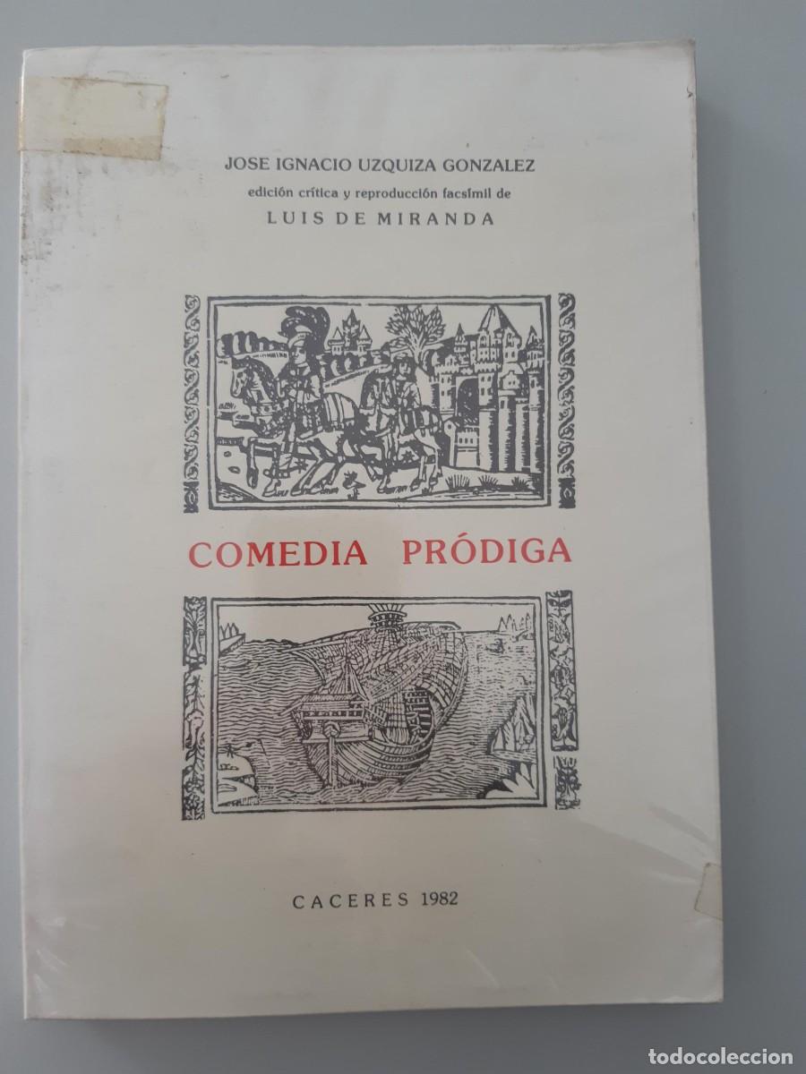 Libros de segunda mano: COMEDIA PRODIGA. Edici&oacute;n Cr&iacute;tica y reproducci&oacute;n facs&iacute;mil: Jos&eacute; Ignacio Uzquiza Gonz&aacute;lez. - MIRANDA,