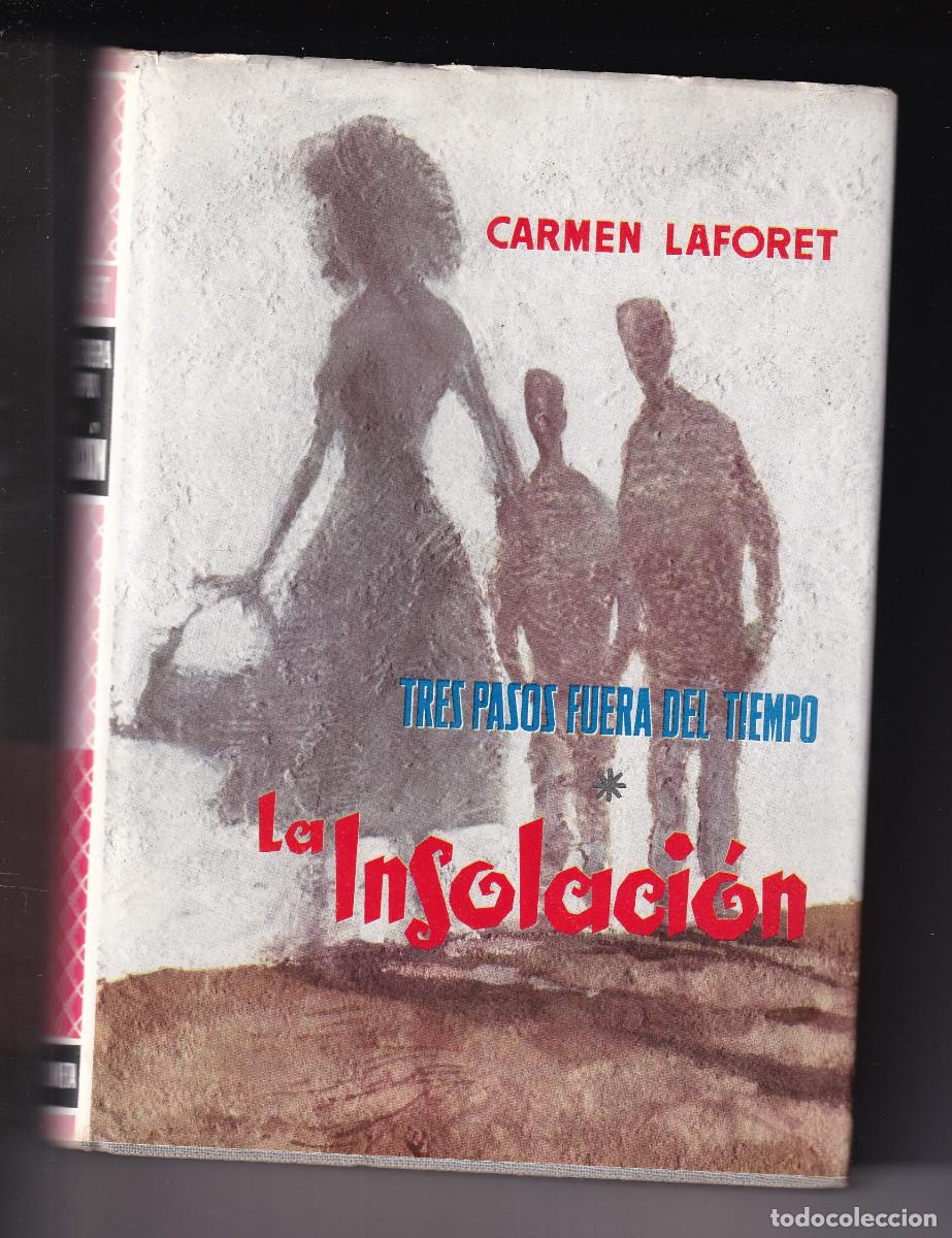 Libros de segunda mano: CARMEN LAFORET: LA INSOLACI&Oacute;N. PRIMERA EDICI&Oacute;N. PLANETA, 1963. CON LA SOBRECUBIERTA