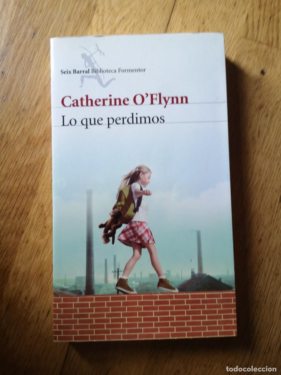 Libros de segunda mano: CATHERINE O'FLYNN LO QUE PERDIMOS