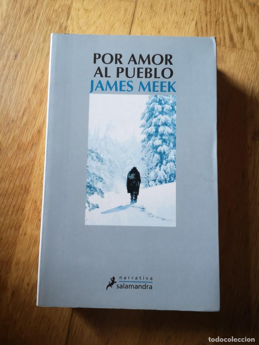 Libros de segunda mano: JAMES MEEK POR AMOR AL PUEBLO