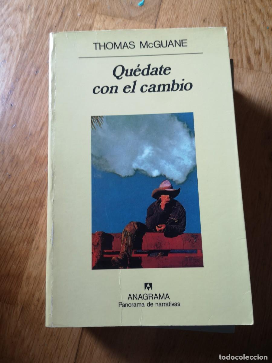 Libros de segunda mano: THOMAS MCGUANE QUEDATE CON EL CAMBIO