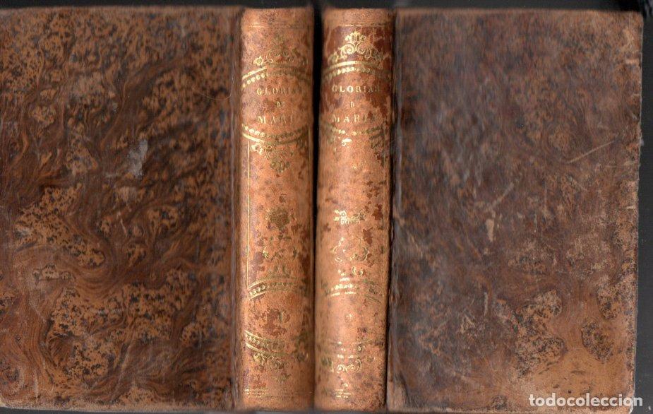Libros de segunda mano: SAN ALFONSO MAR&Iacute;A DE LIGORIO : LAS GLORIAS DE MAR&Iacute;A - DOS TOMOS (PONS, 1853 - 1854)