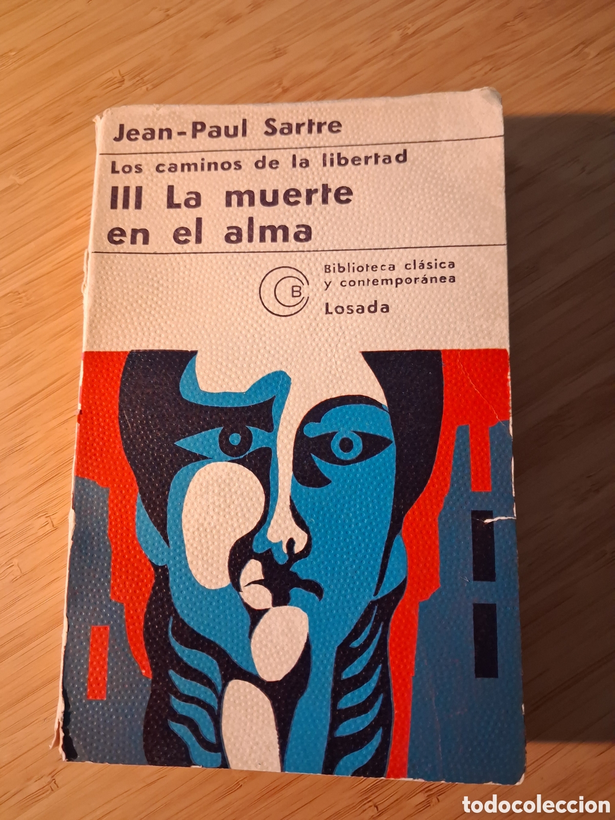 Libros de segunda mano: Los caminos de la libertad III: La muerte en el alma - Jean-Paul Sartre (Losada 1975)
