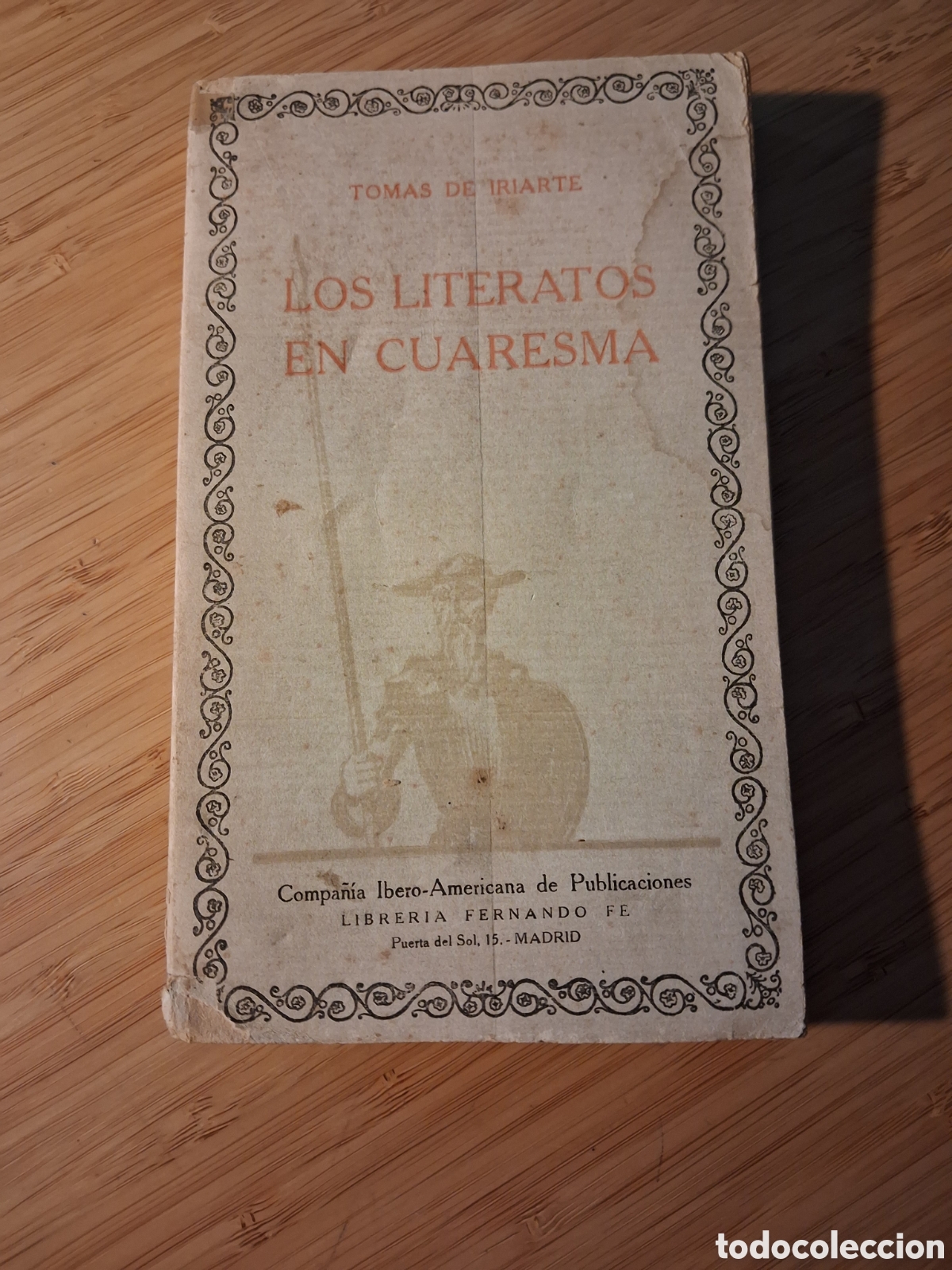 Libros de segunda mano: Los literatos en cuaresma. La librer&iacute;a. F&aacute;bulas - Tomas de Iriarte (Lib Fernando Fe 1927)