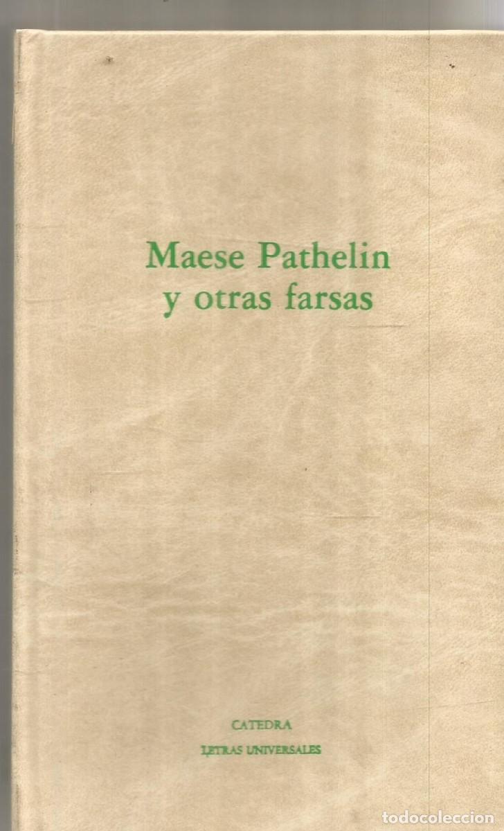 Libros de segunda mano: MAESE PATHELIN Y OTRAS FARSAS. CATEDRA