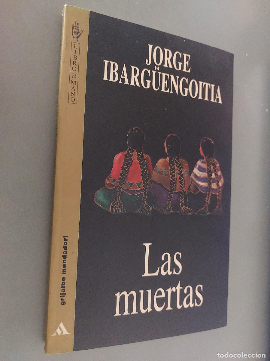 Libros de segunda mano: Las Muertas. Jorge Ibarg&uuml;engoitia. 1&ordf; Edici&oacute;n. R&uacute;stica. Buen estado. e14 3