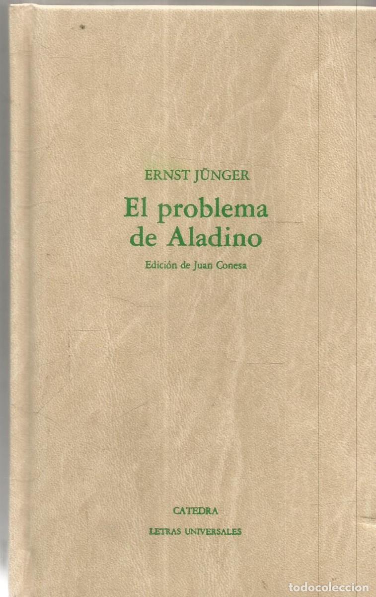 Libros de segunda mano: ERNST JUNGER. EL PROBLEMA DE ALADINO. CATEDRA