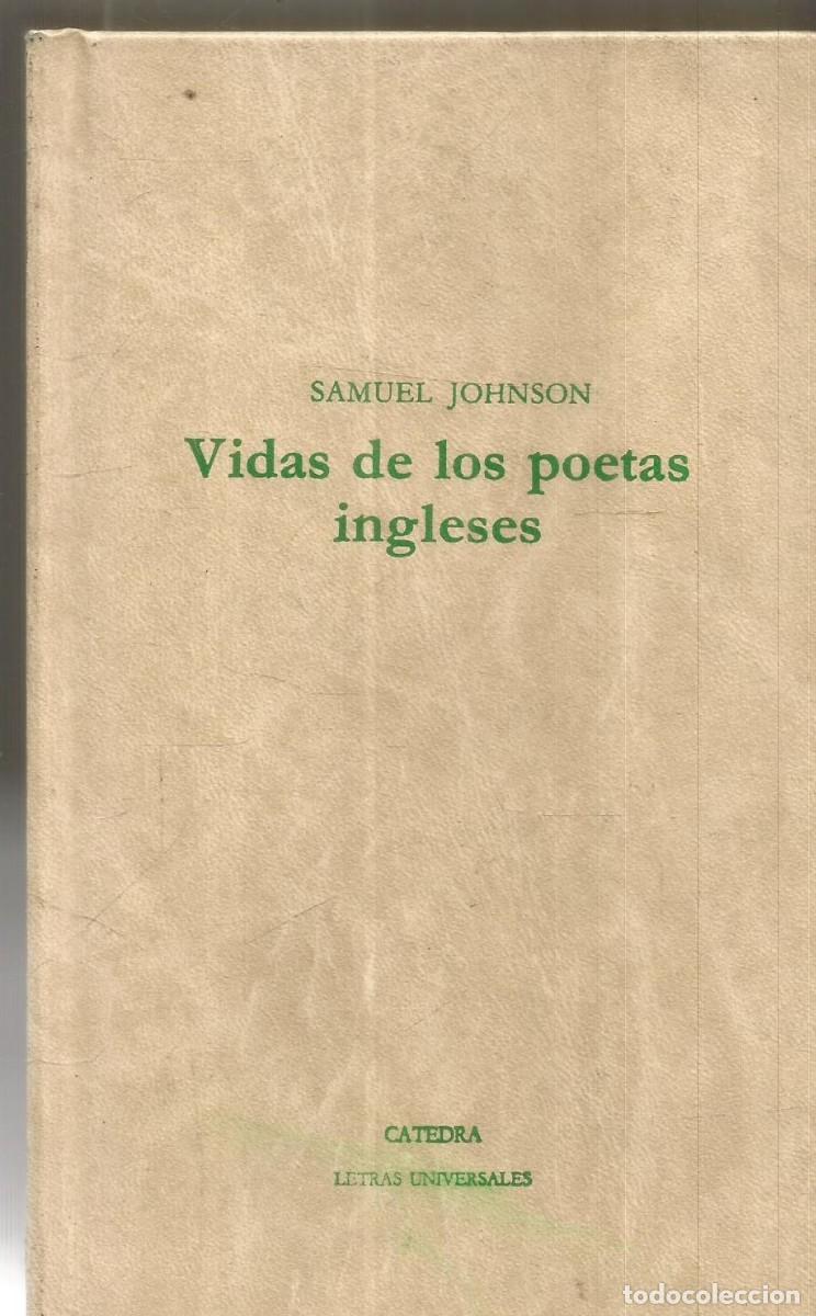 Libros de segunda mano: SAMUEL JOHNSON. VIDAS DE LOS POETAS INGLESES. CATEDRA.