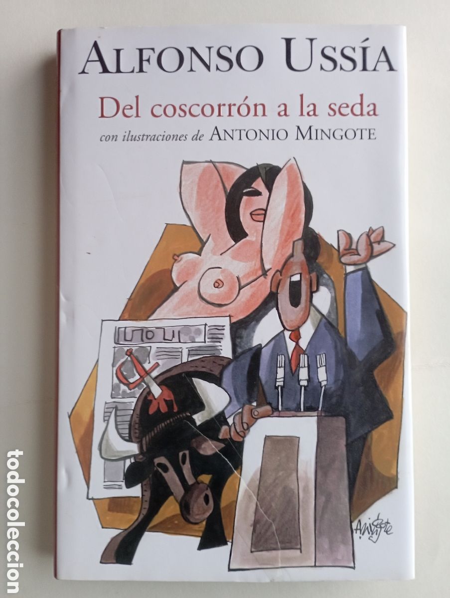 Libros de segunda mano: PLI - DEL COSCORR&Oacute;N A LA SEDA - ALFONSO USIA - ILUSTRA MONIGOTE