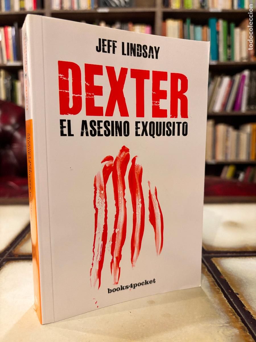 Libros de segunda mano: Dexter, El asesino exquisito. Jeff Lindsay