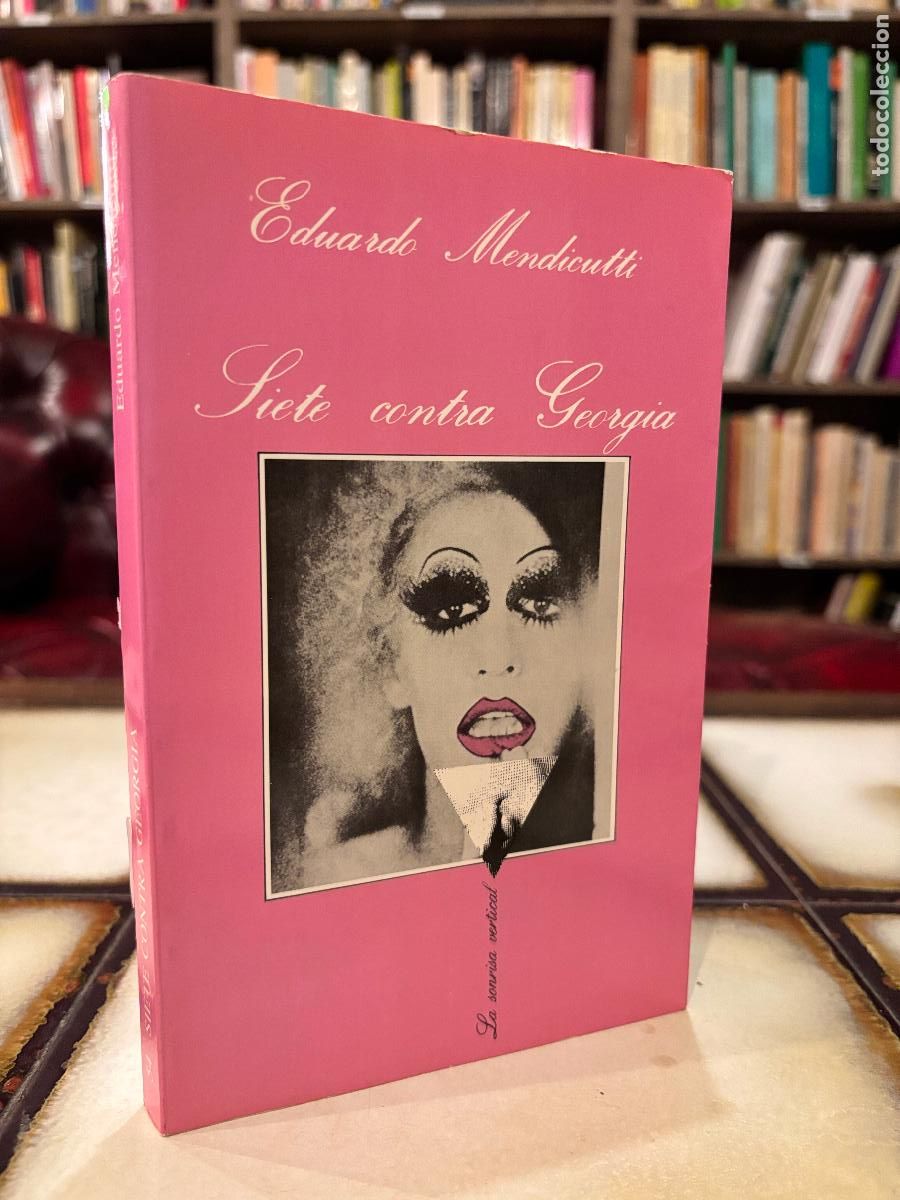 Libros de segunda mano: Siete contra Georgia. Eduardo Mendicutti. La sonrisa vertical