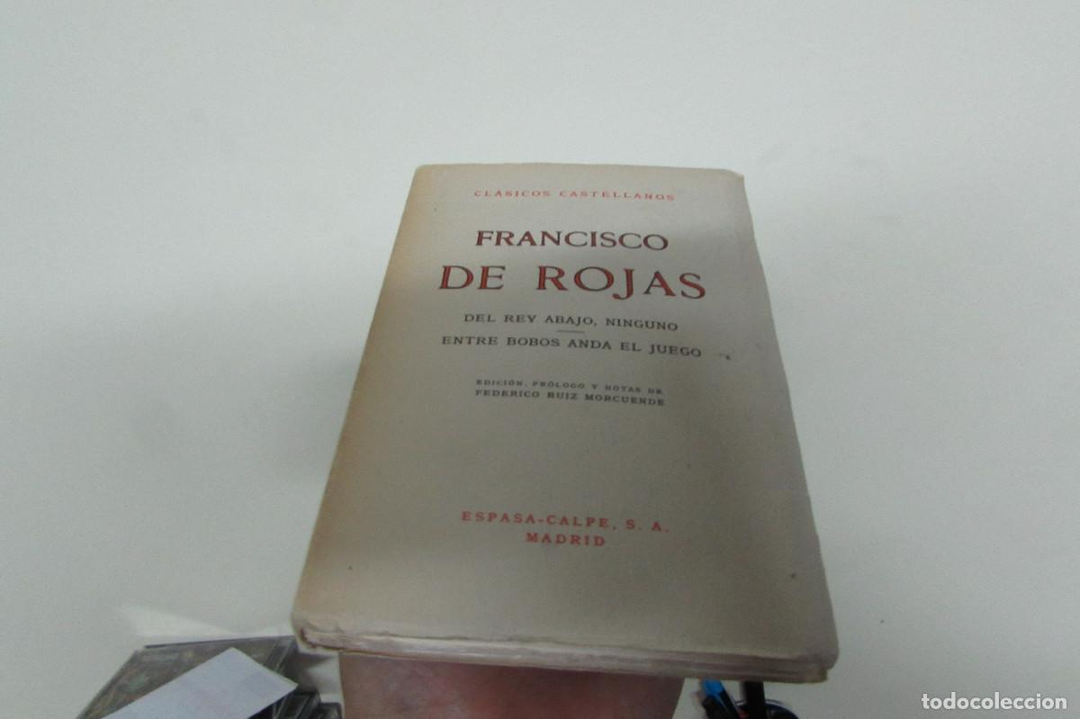 Libros de segunda mano: CL&Aacute;SICOS CASTELLANOS FRANCISCO DE ROJAS DEL REY ABAJO, NINGUNO ENTRE BOBOS ANDA EL JUEGO