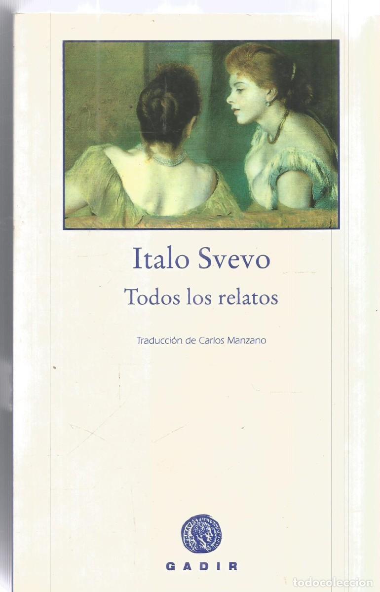 Libros de segunda mano: ITALO SVEVO. TODOS LOS RELATOS. GADIR