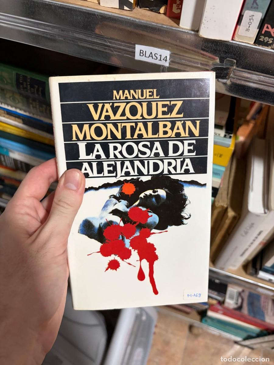 Libros de segunda mano: BLAS14 &mdash; La rosa de Alejandr&iacute;a &mdash; Manuel V&aacute;zquez Montalb&aacute;n.