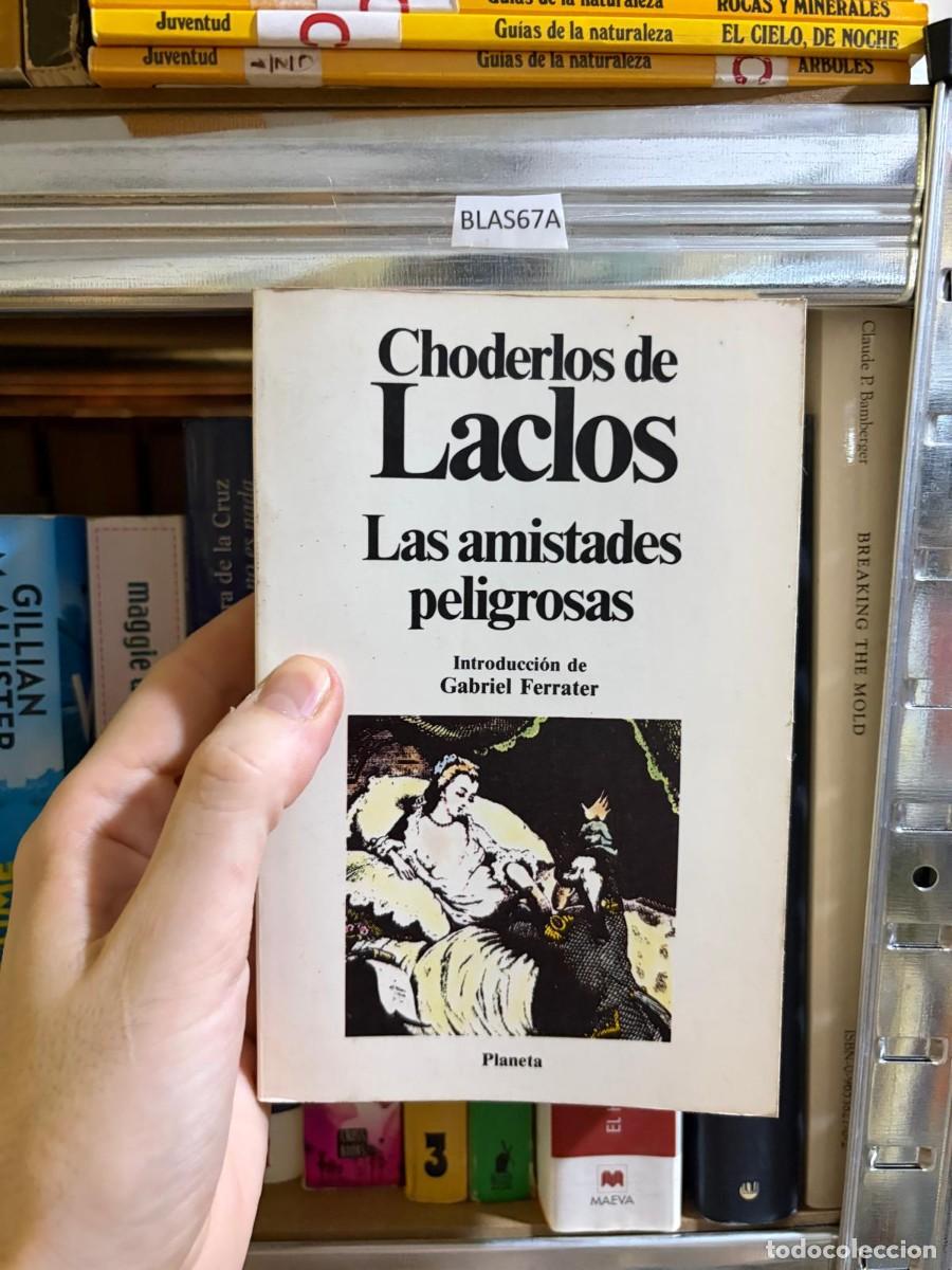 Libros de segunda mano: BLAS67A &mdash; Las amistades peligrosas &mdash; Choderlos de Laclos &mdash; Planeta.