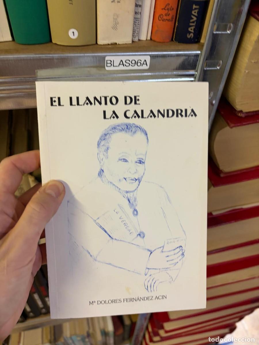 Libros de segunda mano: BLAS96A &mdash; El llanto de la calandria &mdash; M.&ordf; Dolores Fern&aacute;ndez Ac&iacute;n.