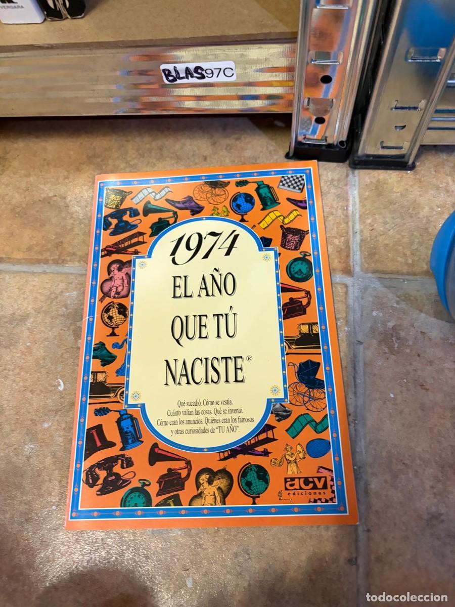 Libros de segunda mano: BLAS97C 1974. El a&ntilde;o que t&uacute; naciste. ACV Ediciones.