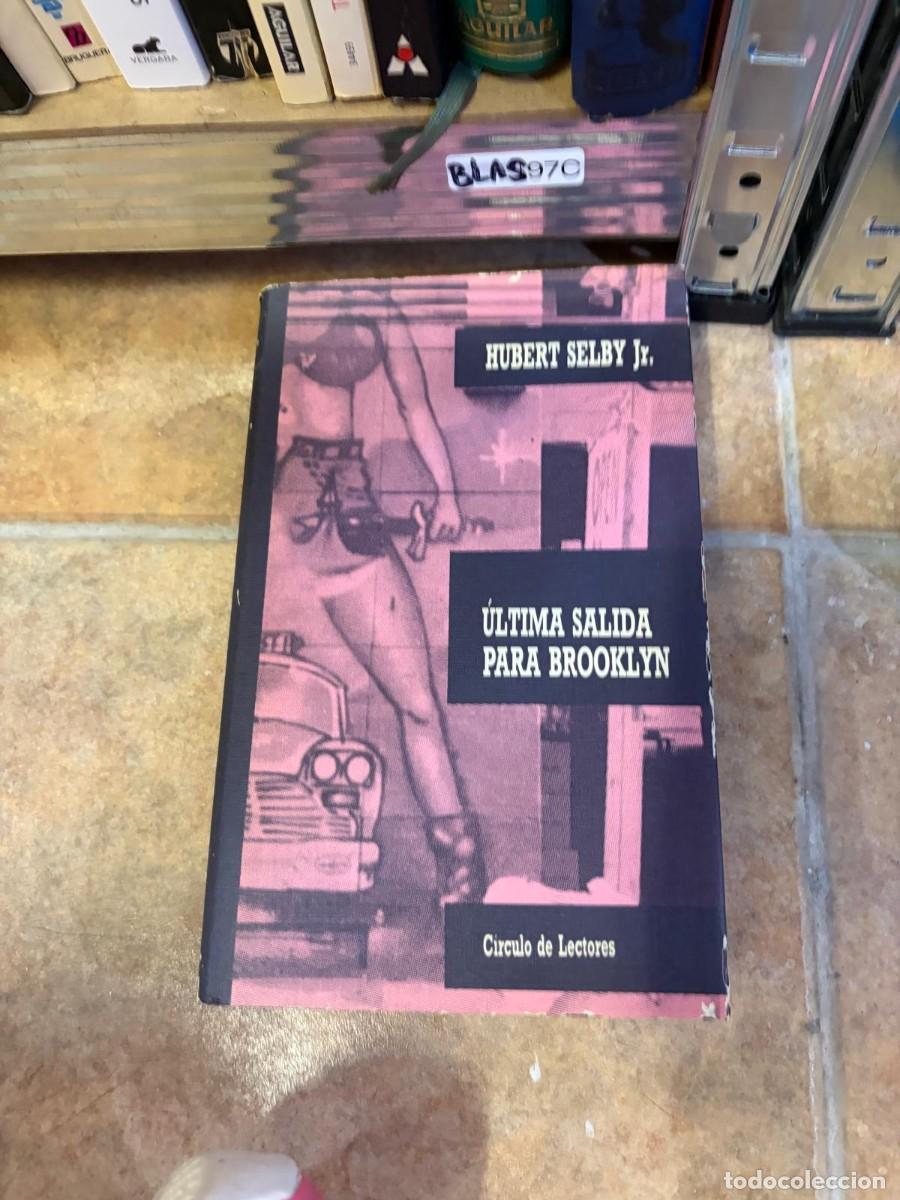 Libros de segunda mano: BLAS97C Hubert Selby Jr. &Uacute;ltima salida para Brooklyn. C&iacute;rculo de Lectores.