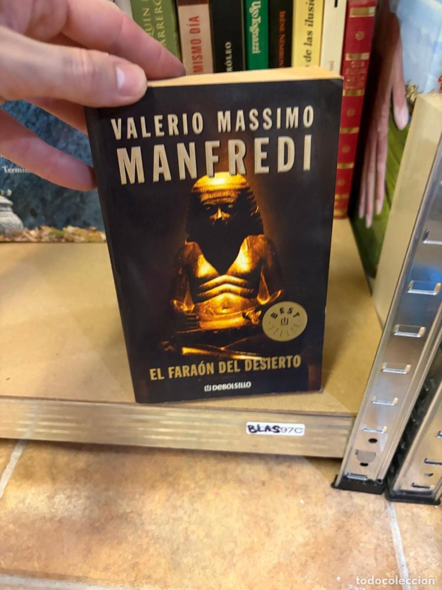 Libros de segunda mano: BLAS97C Valerio Massimo Manfredi, El fara&oacute;n del desierto. Debolsillo.