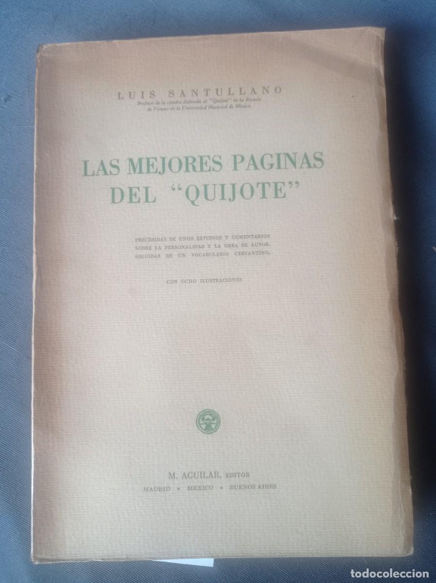Libros de segunda mano: Las mejores paginas del quijote, LUIS SANTULLANO ,Editorial: M. Aguilar, 1948