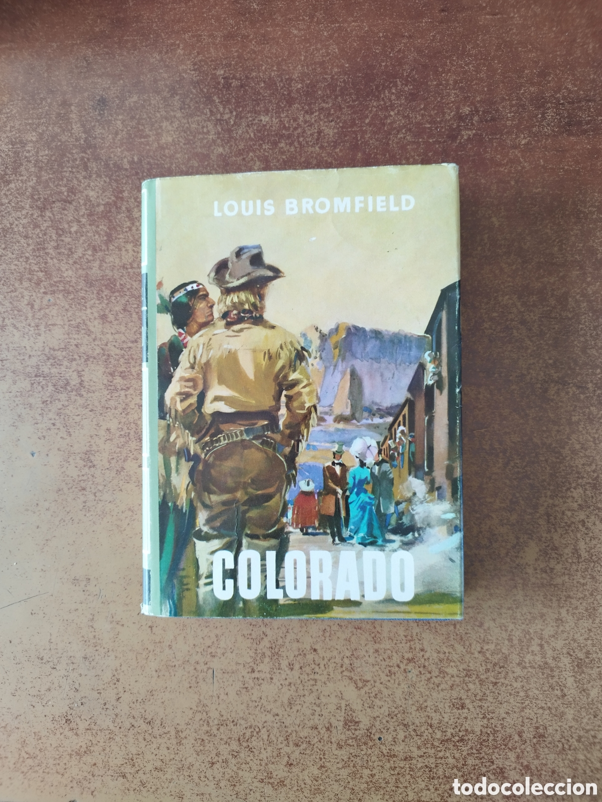 Libros de segunda mano: COLECCI&Oacute;N GOLIAT COLORADO LOUIS BROMFIELD