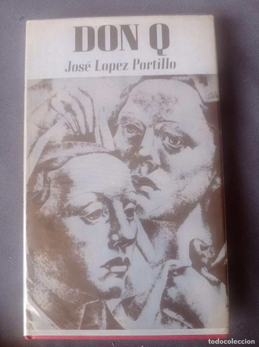 Libros de segunda mano: Don Q. Jose Lopez-Portillo, E. Weinberger. W. Corral.primera edici&oacute;n 1977