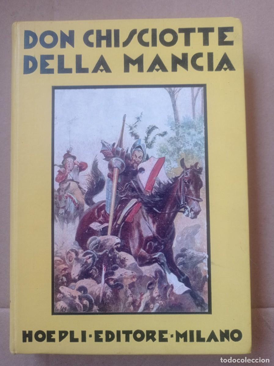 Libros de segunda mano: DON CHISCIOTTE DELLA MANCIA , HOEPLI.EDITORE.MILANO 1932