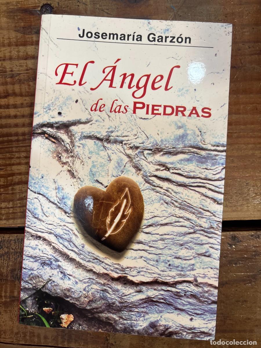 Libros de segunda mano: El &Aacute;ngel de las Piedras Garz&oacute;n Josemar&iacute;a