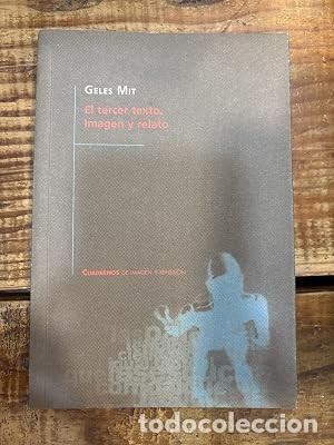 Libros de segunda mano: EL TERCER TEXTO. IMAGEN Y RELATO Mit, Geles