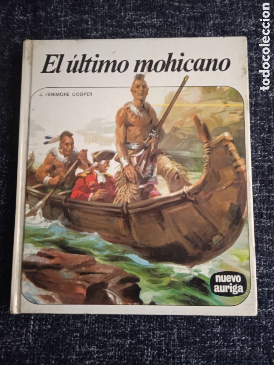 Libros de segunda mano: EL &Uacute;LTIMO MOHICANO / J. FENIMORE COOPER -ED NUEVO AURIGA N&ordm; 58