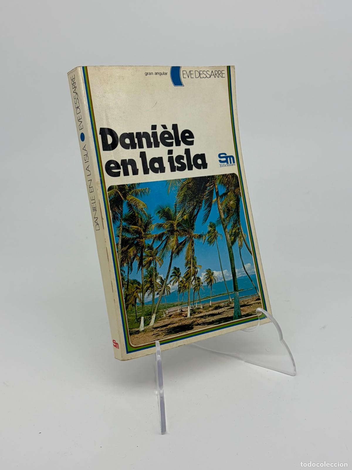 Libros de segunda mano: DANIELE EN LA ISLA. - DESSARRE, Eve.