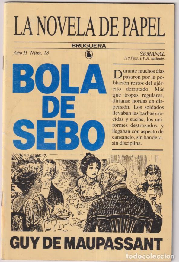Libros de segunda mano: La Novela de Papel n&ordm; 18. Bola de Sebo por guy de Maupassant. 1&ordf; Edici&oacute;n Bruguera 1986. Sin usar