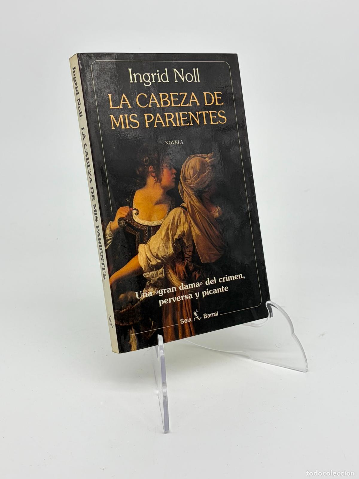 Libros de segunda mano: LA CABEZA DE MIS PARIENTES - NOLL, INGRID